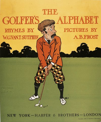 The Golfers Alphabet by Arthur Burdett Frost